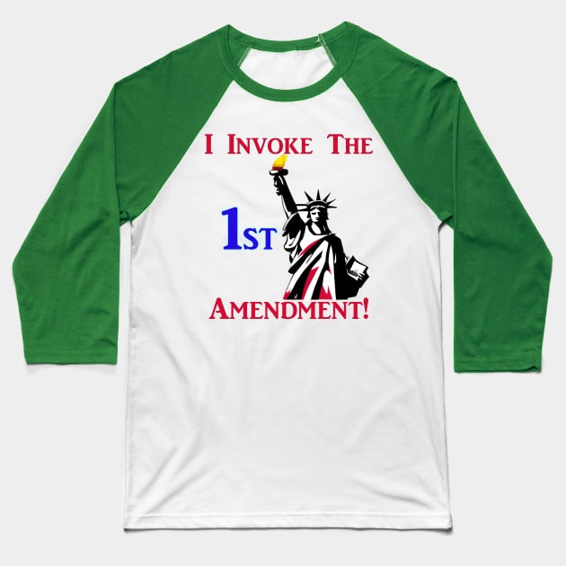 I Invoke the 1st Amendment! Baseball T-Shirt by Captain Peter Designs